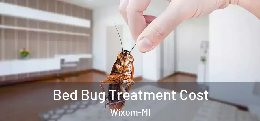  Bed Bug Treatment Cost Wixom-MI