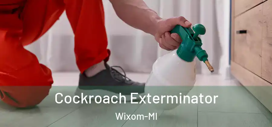 Cockroach Exterminator Wixom-MI