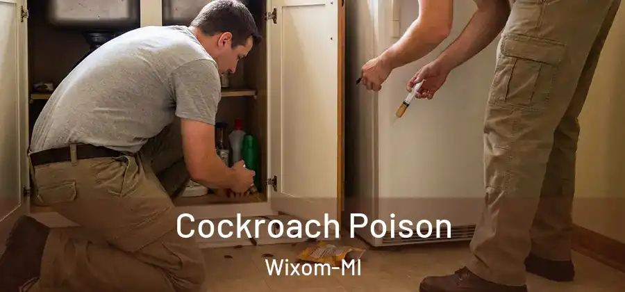 Cockroach Poison Wixom-MI