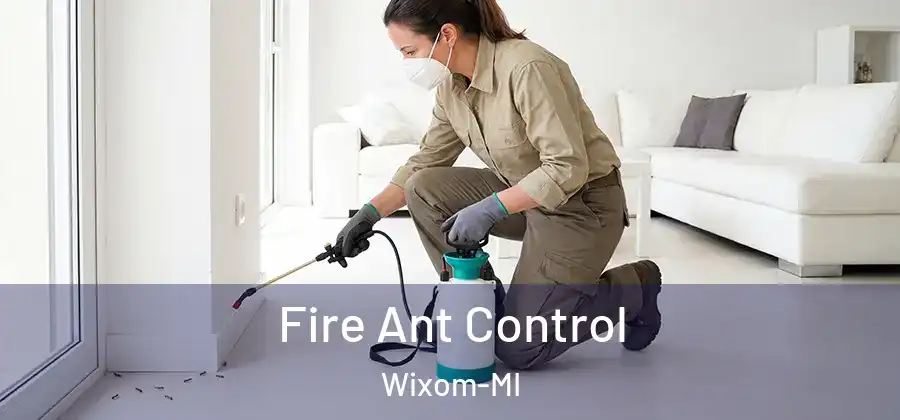 Fire Ant Control Wixom-MI