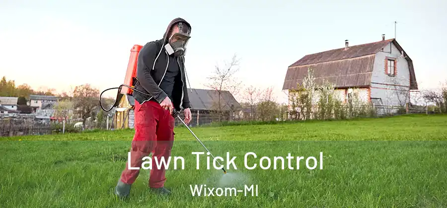 Lawn Tick Control Wixom-MI