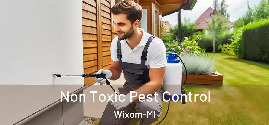 Non Toxic Pest Control Wixom-MI