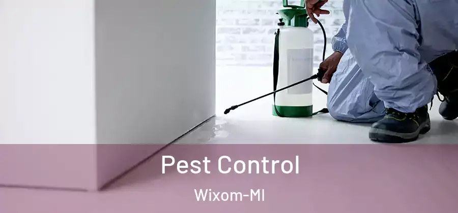 Pest Control Wixom-MI