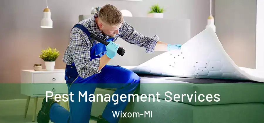  Pest Management Services Wixom-MI