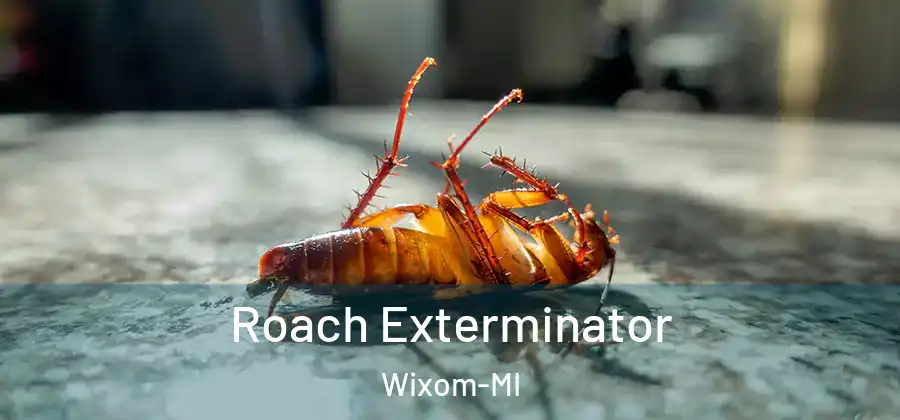  Roach Exterminator Wixom-MI