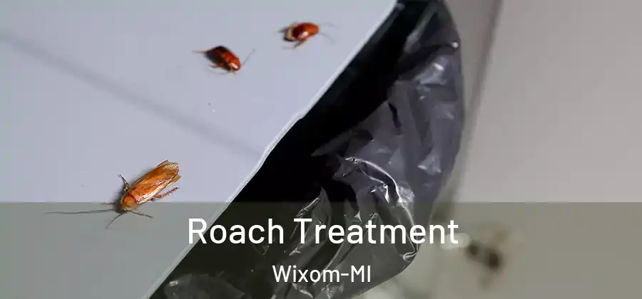 Roach Treatment Wixom-MI