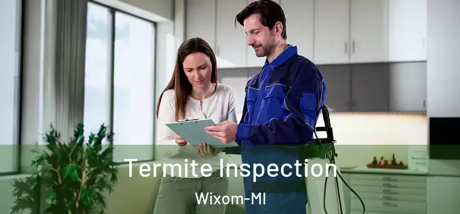 Termite Inspection Wixom-MI
