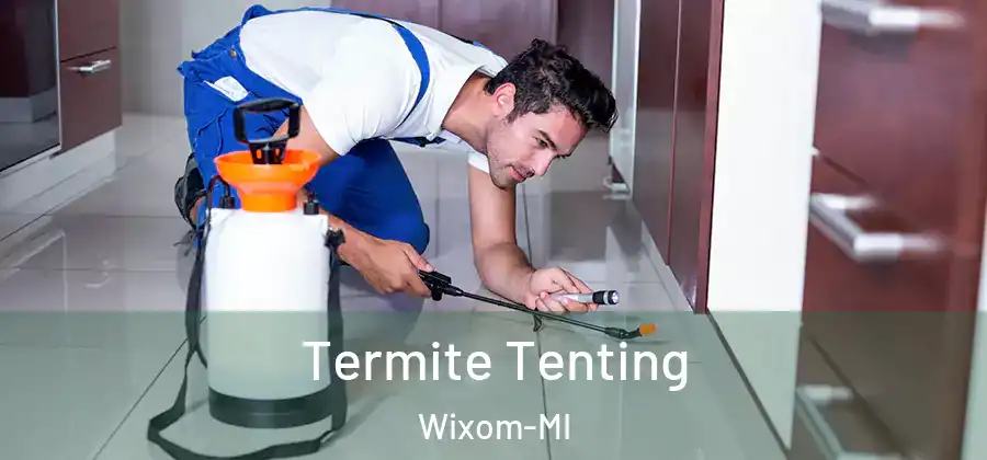Termite Tenting Wixom-MI