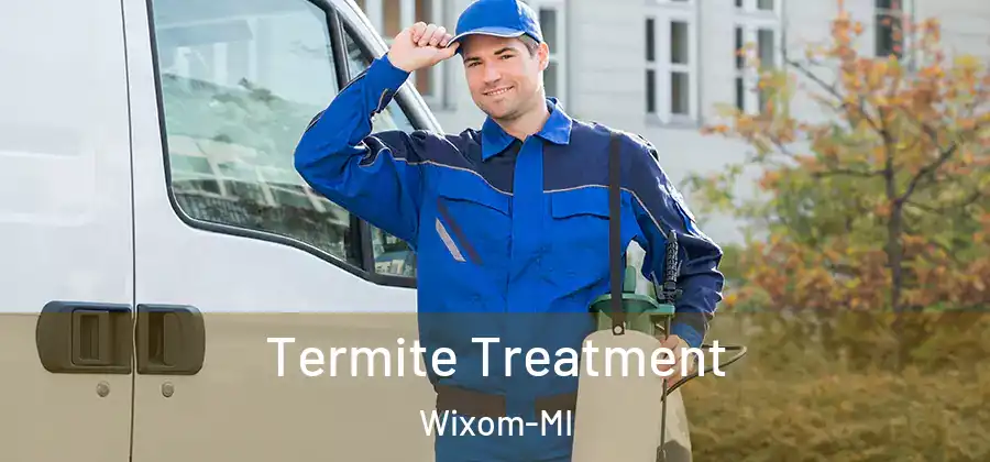  Termite Treatment Wixom-MI