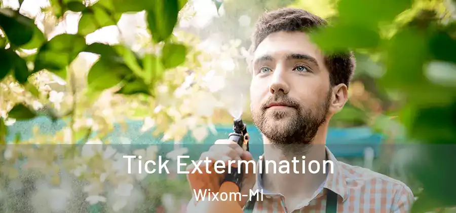 Tick Extermination Wixom-MI